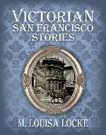 Victorian San Francisco Stories - Book Cover