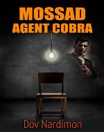 Mossad Agent Cobra: Espionage Thriller (International Mystery & Conspiracy Book 1) - Book Cover