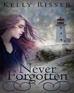 Never Forgotten (Never Forgotten Series Book 1) - Book Cover