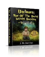 Unchosen: Rise of The Secret Wizard Societies - Book Cover