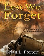 Lest We Forget: An Anthology Of Remembrance - Book Cover