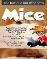 Children's book about Mice (kids books age 3 to 6)Illustrated kids eBooks 3-8(Early learning Poetry) Kurious Kids Funny Bedtime kids story ... / Beginner Readers Non-Fiction about Mice - Book Cover