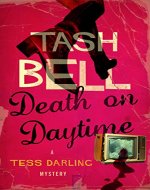 Death on Daytime: A Tess Darling Mystery (The Tess Darling Mysteries Book 1) - Book Cover