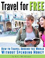 Travel for Free: How to Travel Around the World Without Spending Money - Book Cover