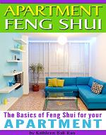Apartment FENG SHUI: The Basics of Feng Shui for Your Apartment - Book Cover
