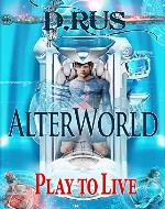 AlterWorld (Play to Live: Book #1) - Book Cover