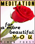 Meditate for a more beautiful you: Meditate and Visualize to awake your natural Beauty - Book Cover