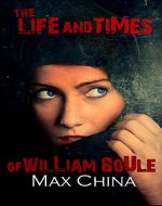 The Life and Times of William Boule: A gripping fast paced serial killer thriller - Book Cover