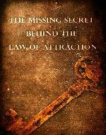 The Missing secret behind the law of attraction - Book Cover