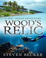 Wood's Relic: An Early Mac Travis Adventure (Early Mac Travis Adventures Book 1) - Book Cover