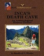 INCA'S DEATH CAVE An Archaeological Mystery Thriller - Book Cover