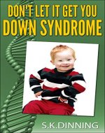 Don't Let It Get You Down Syndrome - Book Cover