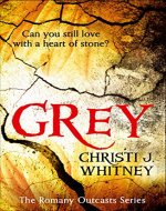 Grey (The Romany Outcasts Series, Book 1) - Book Cover