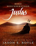 Judas: Hero Misunderstood - Book Cover