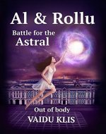 Al & Rollu: Part 1. Out of body (Battle for the Astral) - Book Cover