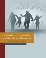 A Guide to Meaningful and Significant Parenting: Family & Relationship Educational Book - Book Cover