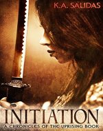 Initiation: Chronicles of the Uprising Prequel - Book Cover