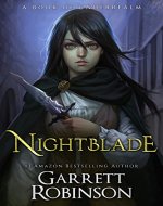 Nightblade: A Book of Underrealm (The Nightblade Epic 1) - Book Cover
