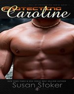 Protecting Caroline (SEAL of Protection Book 1)
