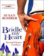 Bridle My Heart - A Western Love Story: Second Chance Cowboys (Redeeming Romance Series) - Book Cover