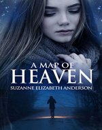 A Map of Heaven - An Inspirational Novel About the Meaning of Life - Book Cover
