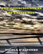 The consciousness of existence: Proof of the existence of God - Book Cover