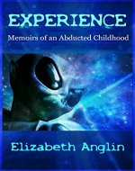 Experience: Memoirs of an Abducted Childhood (Experience Memoirs Book 1) - Book Cover
