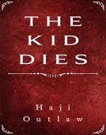 The Kid Dies - Book Cover