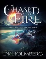 Chased by Fire (The Cloud Warrior Saga Book 1) - Book Cover