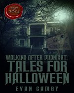 Walking After Midnight: Tales for Halloween