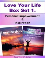 Love Your Life Box Set 1:  Personal Empowerment &  Inspiration! (Goals, Dreams) - Book Cover