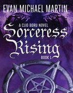 Sorceress Rising: A Clio Boru Novel (The Clio Boru Series) - Book Cover
