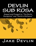 Devlin Sub Rosa: Book Three of the Devlin Quatrology - Book Cover