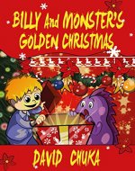 Billy and Monster's Golden Christmas (The Fartastic Adventures of Billy and Monster Book 5) - Book Cover
