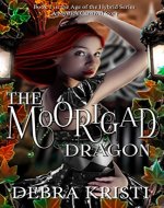 The Moorigad Dragon: (An Urban Fantasy Series) (Age of the Hybrid Book 1) - Book Cover