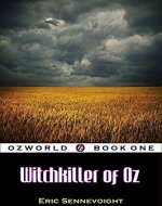 Witchkiller of Oz (Ozworld Book 1) - Book Cover