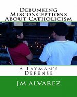Debunking Misconceptions About Catholicism - Book Cover