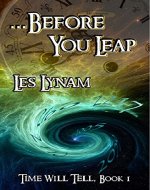 . . . Before You Leap (Time Will Tell Book 1) - Book Cover