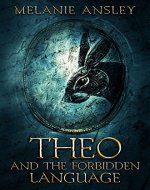 Theo and the Forbidden Language (The Forbidden Series Book 1) - Book Cover
