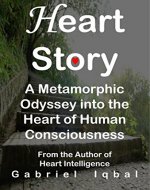 Heart Story: A Metamorphic Odyssey into the Heart of Human  Consciousness - Book Cover