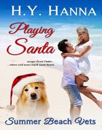 Playing Santa (Summer Beach Vets Christmas Romance) ~ Escape Down...