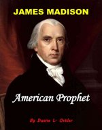 James Madison American Prophet - Book Cover