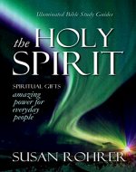 THE HOLY SPIRIT - Spiritual Gifts: Amazing Power for Everyday People (Illuminated Bible Study Guides Series) - Book Cover