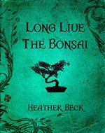 Long Live The Bonsai (The Horror Diaries Vol.23) - Book Cover