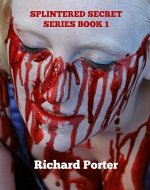 SPLINTERED SECRET SERIES BOOK 1; Horror flash fiction: Mystery cozy - Book Cover
