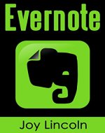 Evernote: Empowered! Remember Anything, Accomplish Anything, Get Organized Now! (Evernote for Beginners, Evernote for Writers, Evernote for Your Productivity and Mastering Evernote) - Book Cover