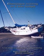 Champagne cruising on a beer budget - Book Cover