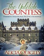 The Yuletide Countess: Harriet's Traditional Regency Romance - Book Cover