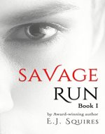 Savage Run 1: Book 1 in the Savage Run young adult dystopian novella series - Book Cover