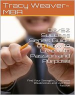 80/20 Success Series Guide on How to Live with Passion and Purpose: Find Your Strengths, Overcome Weaknesses and Live Your Passion (Robbins, Tracy, Ziglar, Buckingham, Rath) - Book Cover